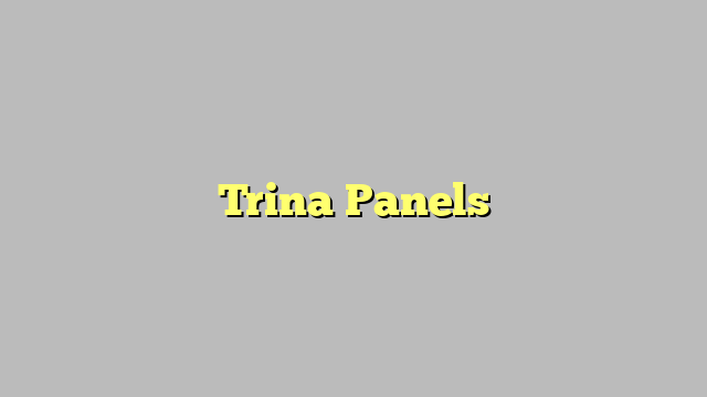 Trina Panels